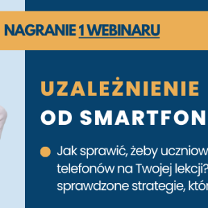 Webinar Uzależnienia od telefonów - oferta