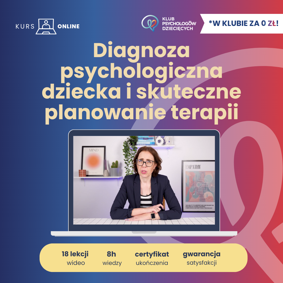 Diagnoza psychologiczna dziecka i skuteczne planowanie terapii